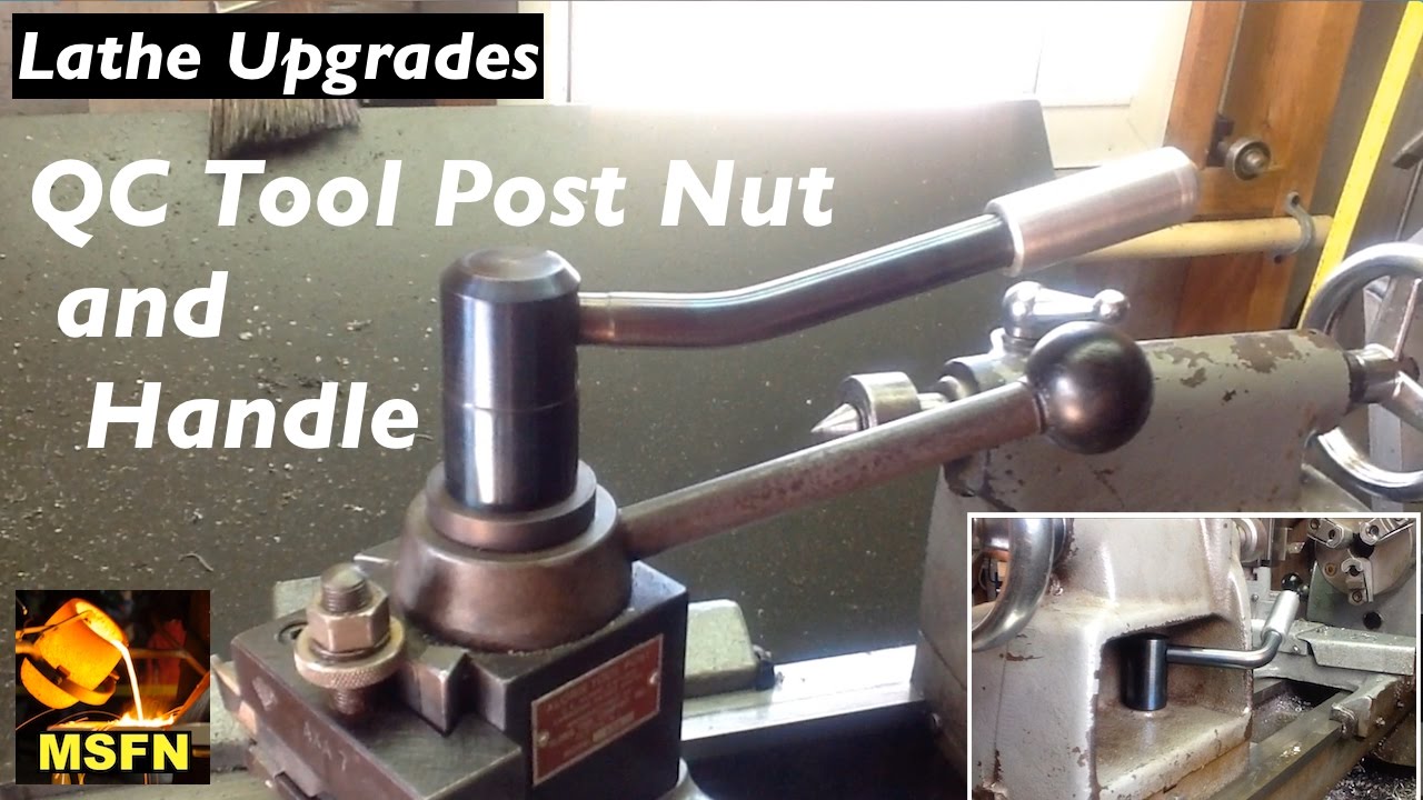 Custom Quick Change Tool Post Nut & Handle / Tailstock Too!  - MSFN