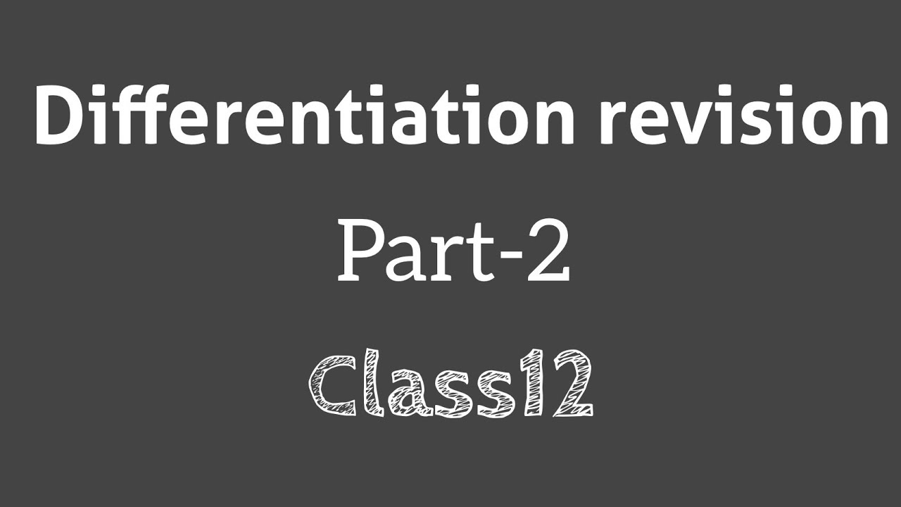 Differentiation revision part-2 | class12 | isc | cbse 
