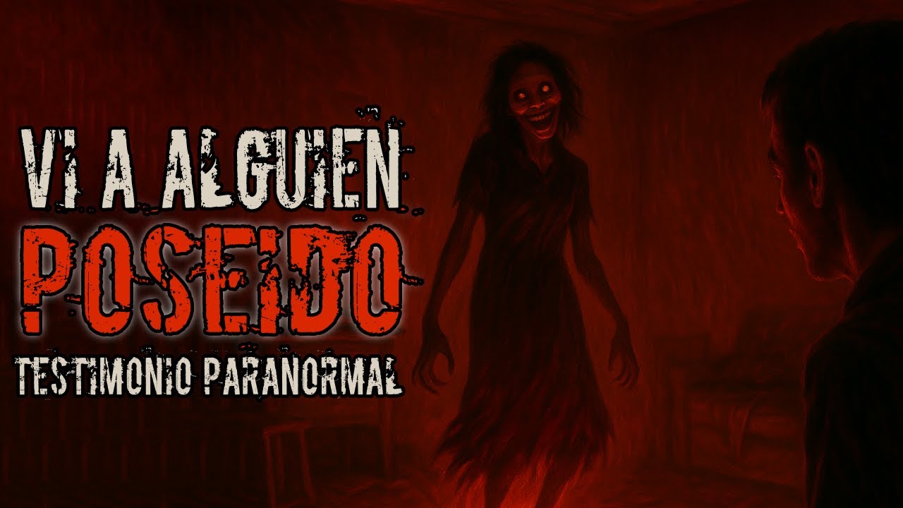#27 Testimonios PARANORMALES: Vi a alguien poseído y me marcó para siempre