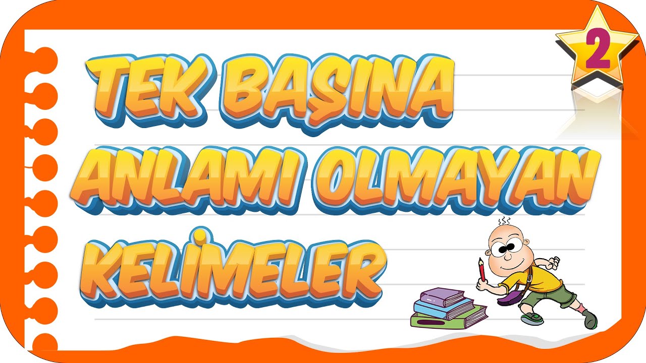 2. Sınıf Tek Başına Anlamı Olmayan Kelimeler | Birlikte Öğrenelim #Türkçe