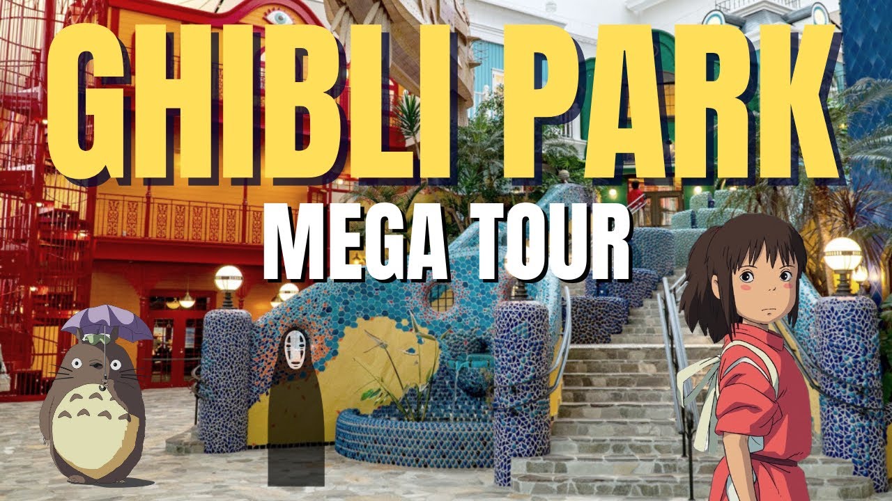 PARQUE DE ATRACCIONES de GHIBLI en JAPÓN