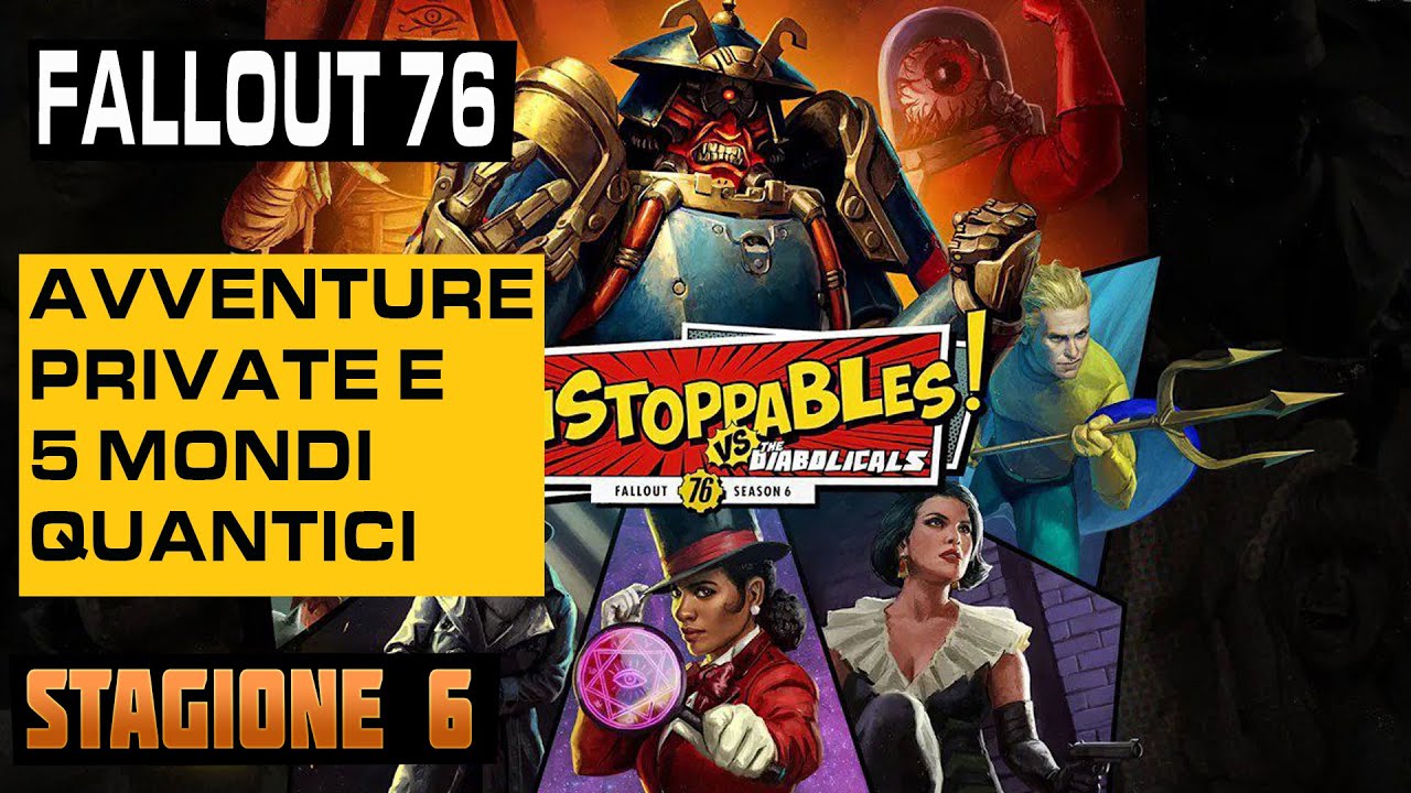 FALLOUT 76 - AVVENTURE PRIVATE, MONDI QUANTICI E STAGIONE 6