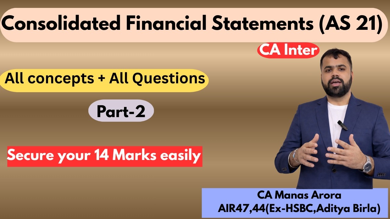 AS 21 Consolidated Financial Statements || From Zero to Hero || CA Inter|| May'26/Sept'26 onwards||