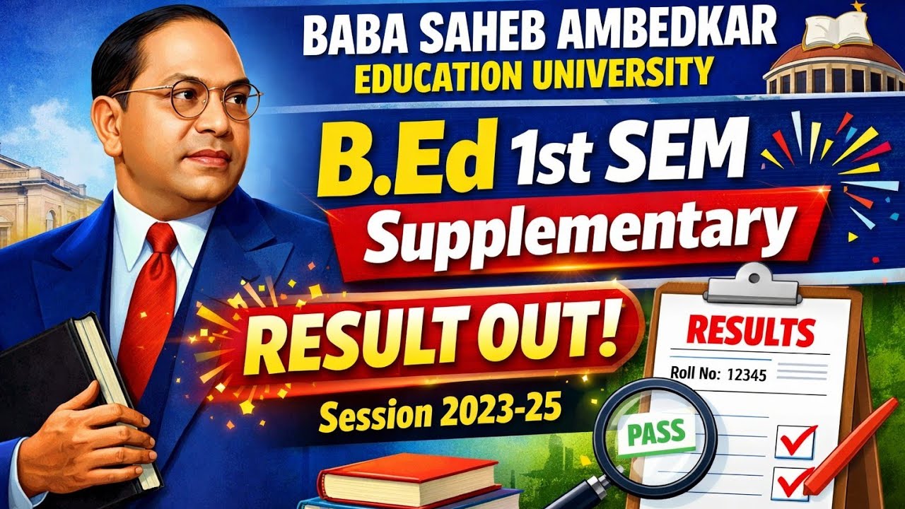 BSAEU B.Ed 1st Semester Result Out || Bsaeu SEM -1 Supplementary Result Update Session 2023-25