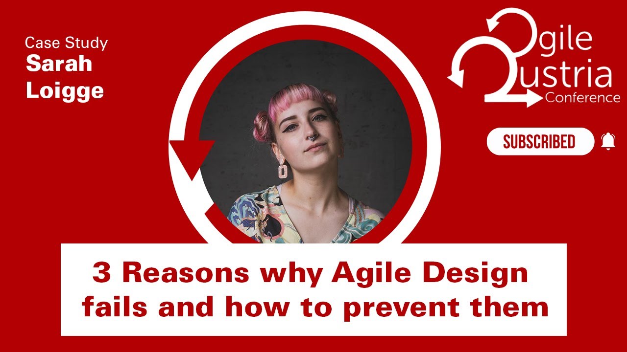 Agile Austria Conference 2023 |  3 reasons why agile design fails | Sarah Loigge