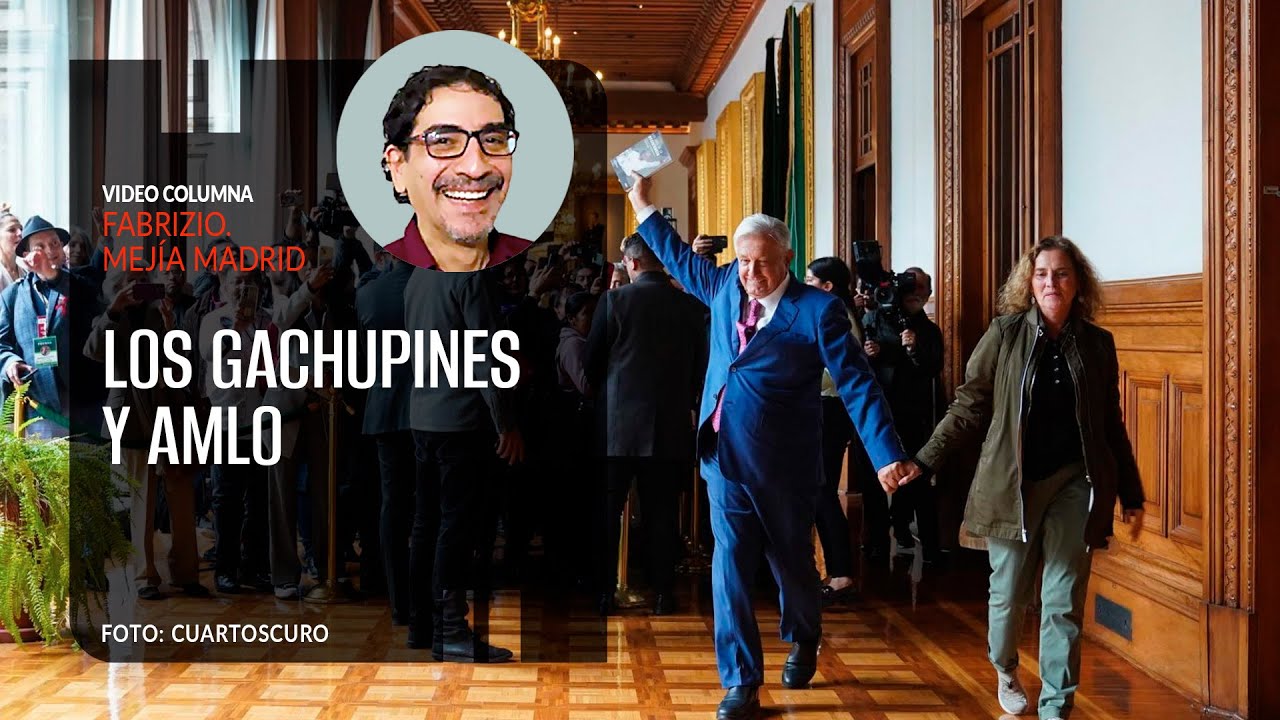 Los gachupines y AMLO. Por Fabrizio Mejía