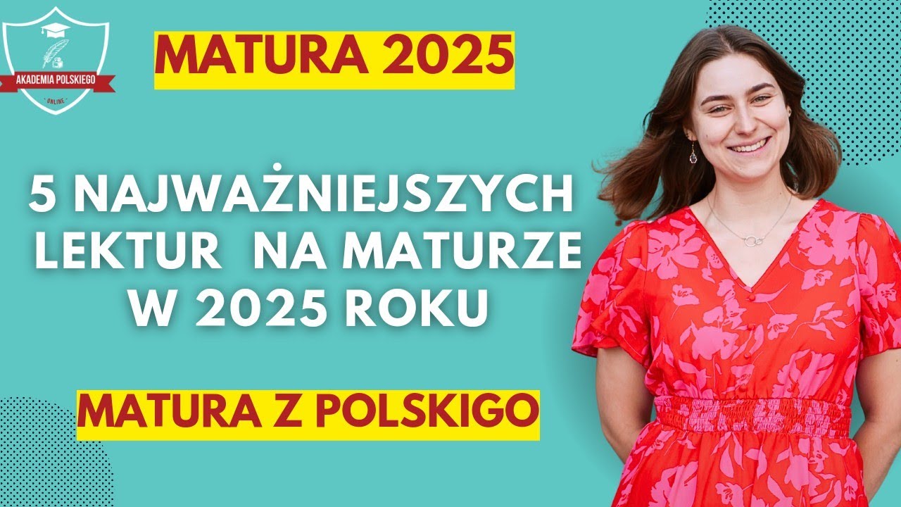 5 najważniejszych lektur na maturę w 2025 roku | Matura 2025