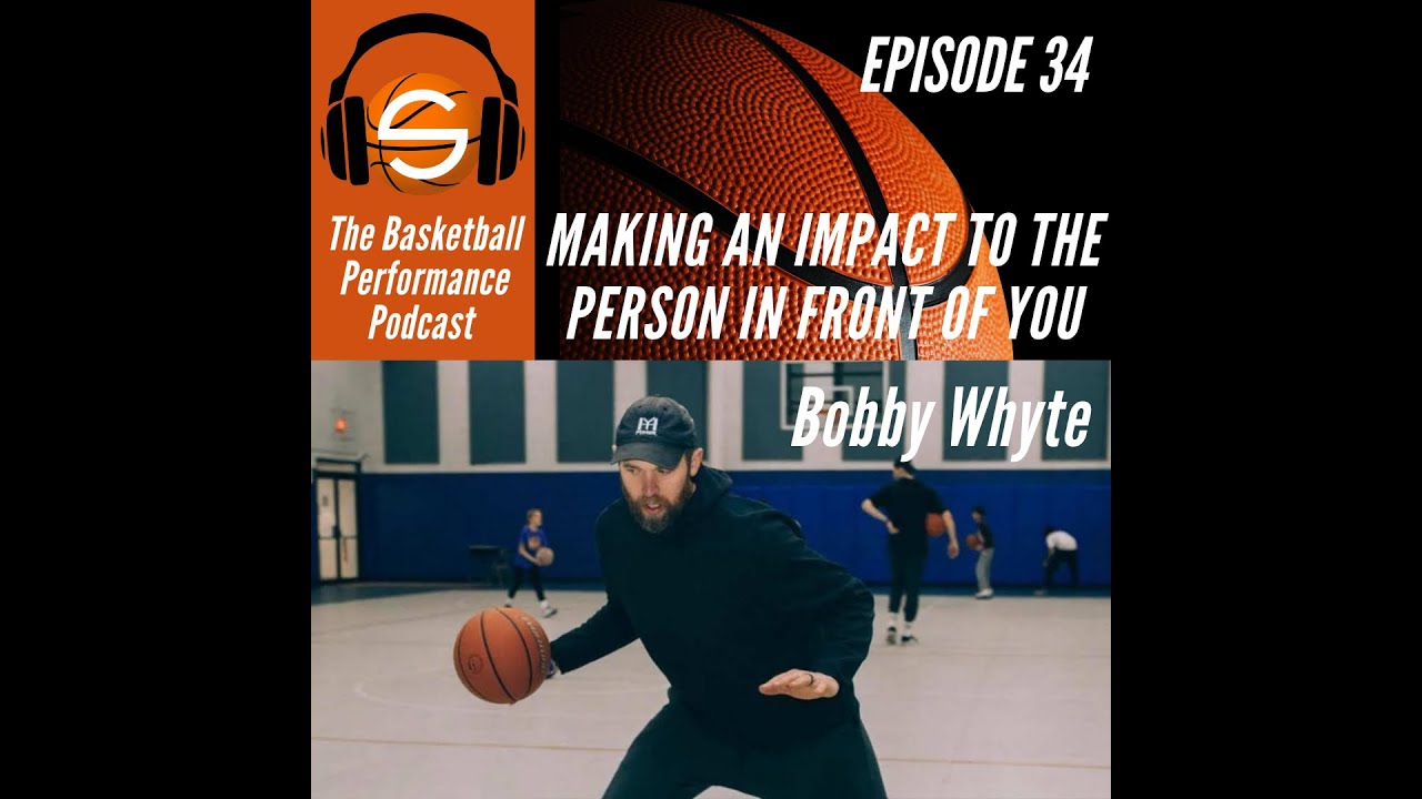 34. Bobby Whyte: Making an impact to the person in front of you