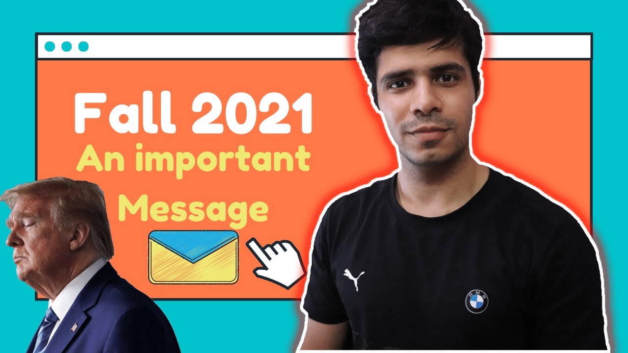 Fall 2021 admissions - Important Update - MUST WATCH
