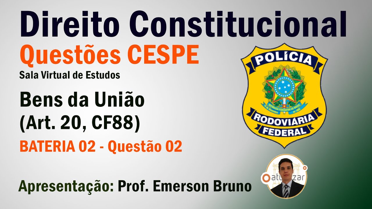 PRF 02 - Questão 02 (Bens da União)
