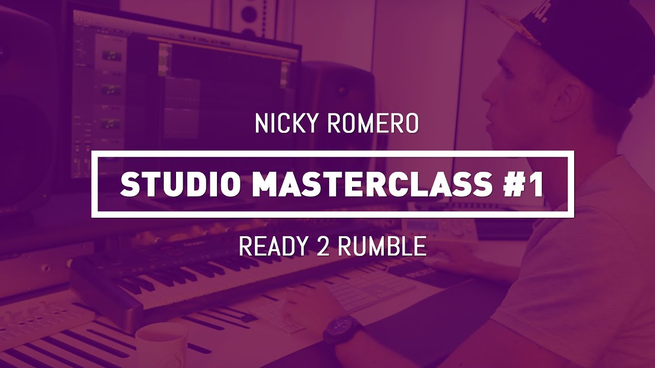Nicky Romero - Studio Masterclass #01 - Ready 2 Rumble