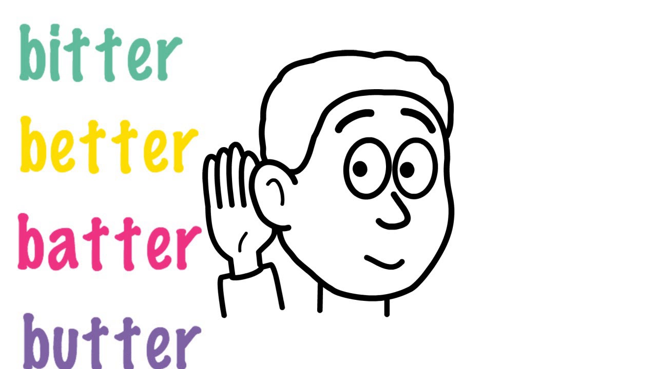 What's the difference in the pronunciation between BITTER, BETTER, BATTER, & BUTTER?