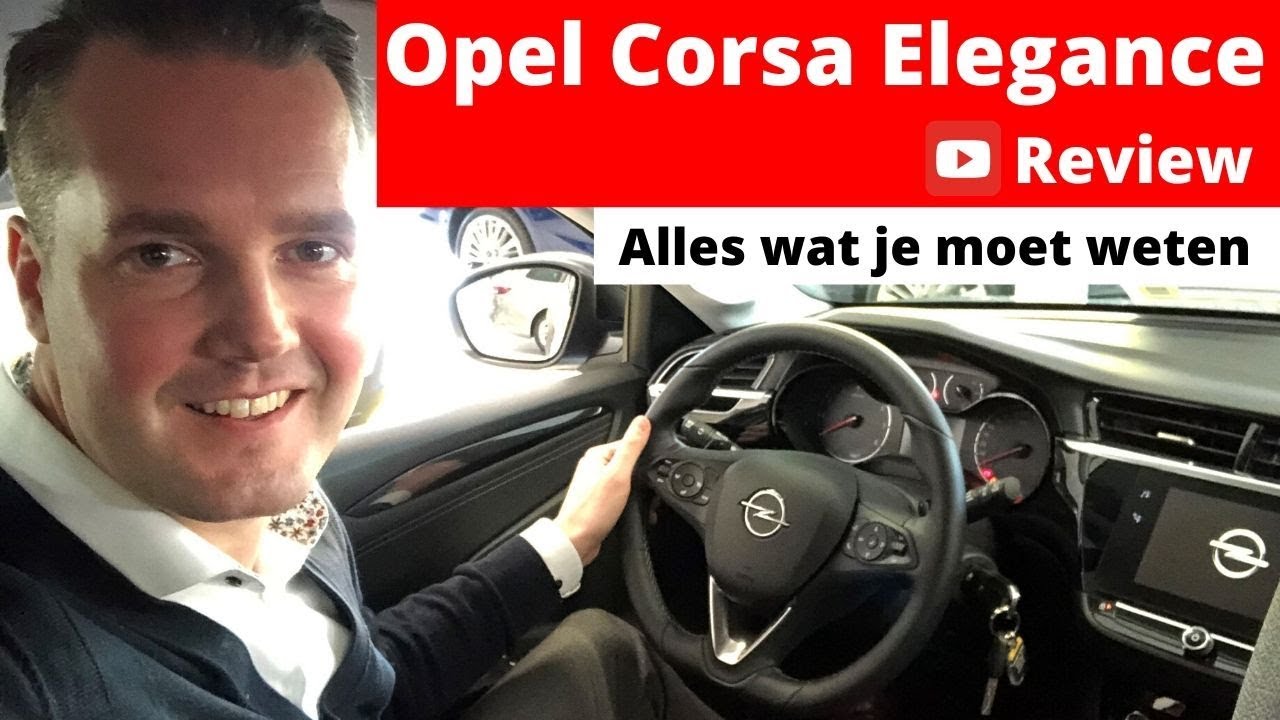Alles over de nieuwe Opel Corsa Elegance - Opel Corsa 2020 review