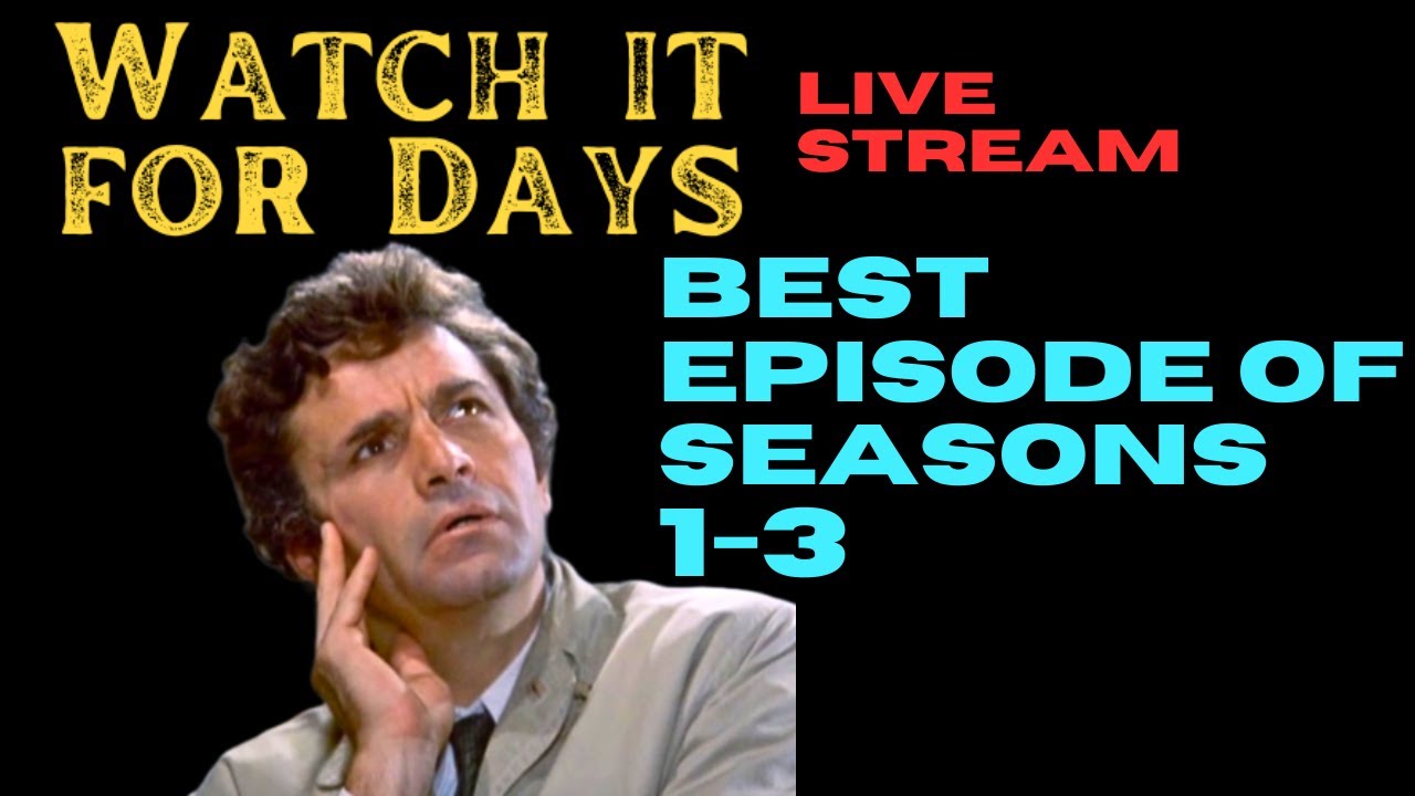 What is the best Columbo episode per season (1-3)? Watch it for Days