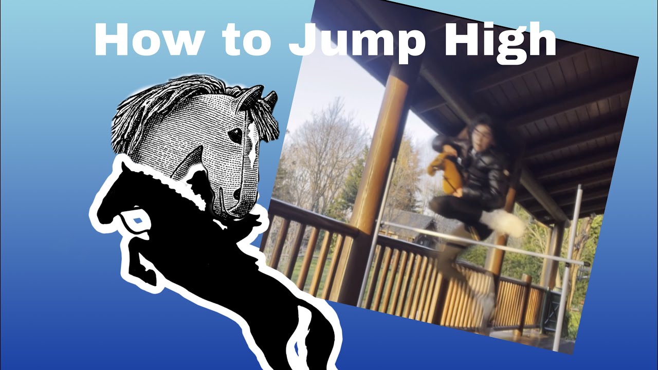 How to Jump High ||mhobbyhorses||
