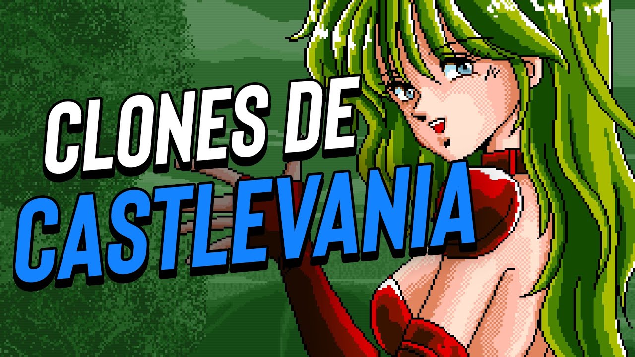 ¿Conocés Estos CLONES de CASTLEVANIA?