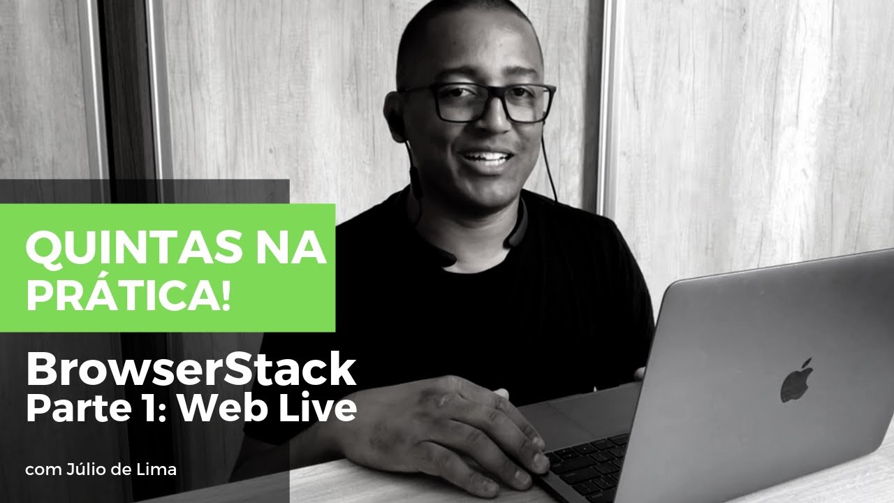 Quintas na Prática: BrowserStack (Parte 1) Web Live