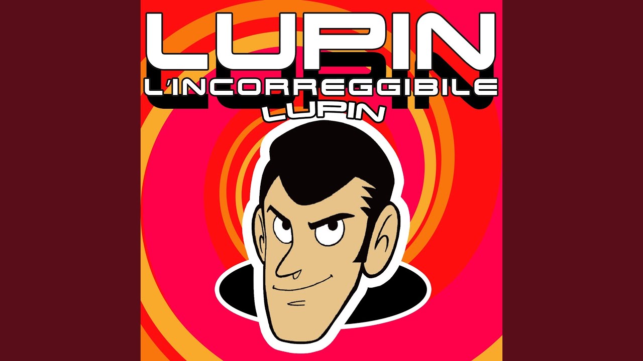 Lupin, L'incorreggibile Lupin