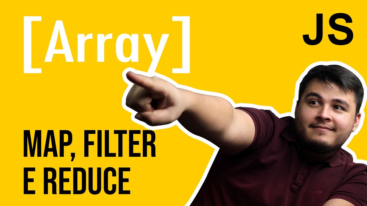 Array map, filter e reduce - manipulação de arrays em javascript | Programação funcional