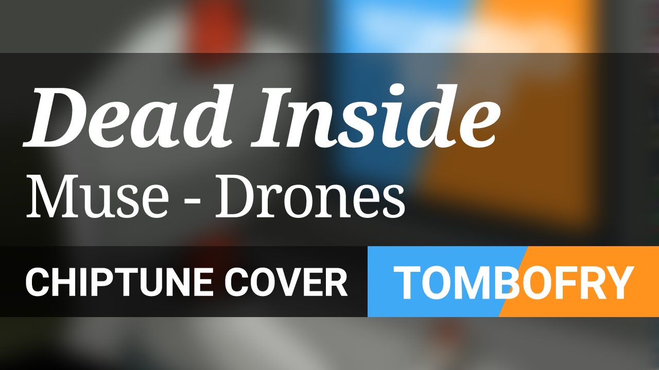 Muse DEAD INSIDE CHIPTUNE Cover