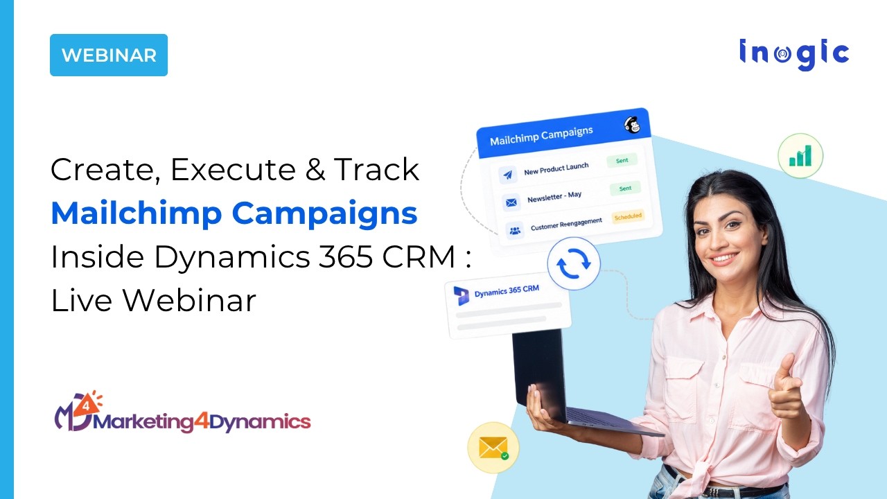 Создание, запуск и отслеживание кампаний Mailchimp внутри Dynamics 365 CRM: прямой эфир вебинара