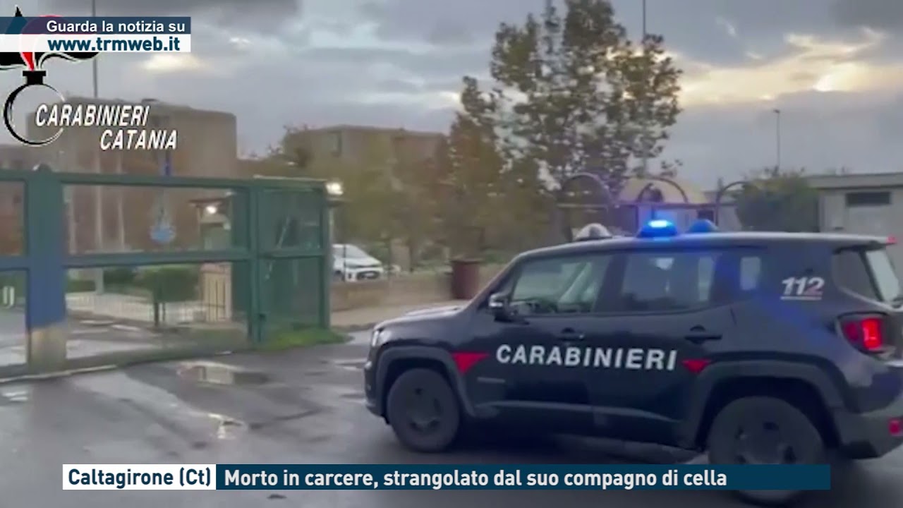 Caltagirone (Ct) - Morto in carcere, strangolato dal suo compagno di cella