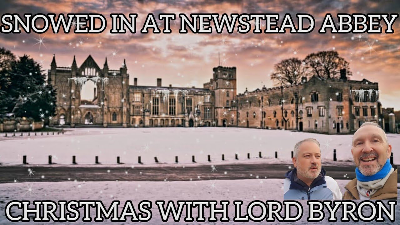 SNOWED IN AT NEWSTEAD ABBEY... we enjoy Christmas with Lord Byron!