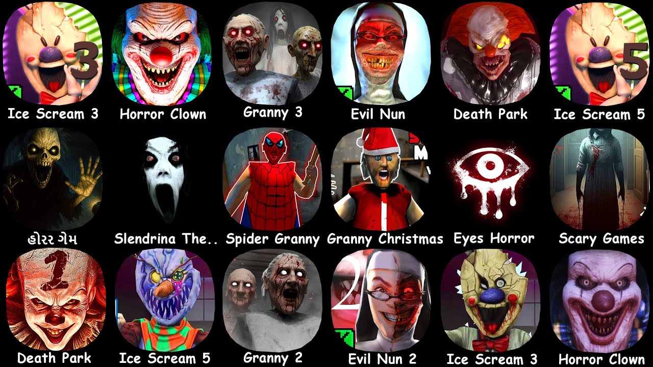 Ice Scream 3, Granny 3, Evil Nun, Spider Granny, Granny Christmas, Eyes Horror, Granny 2, Death Park