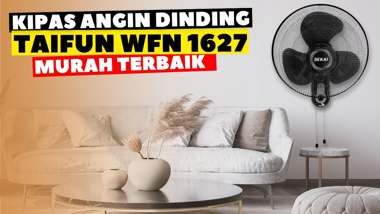 REKOMENDASI KIPAS ANGIN DINDING TERBAIK 200RIBUAN | REVIEW KIPAS ANGIN DINDING TAIFUN WFN 1627