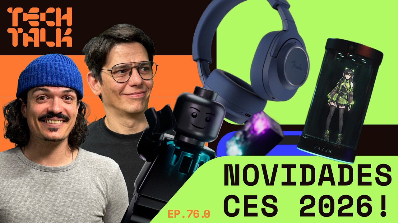 Novidades CES 2026 - Tech Talk #76.0