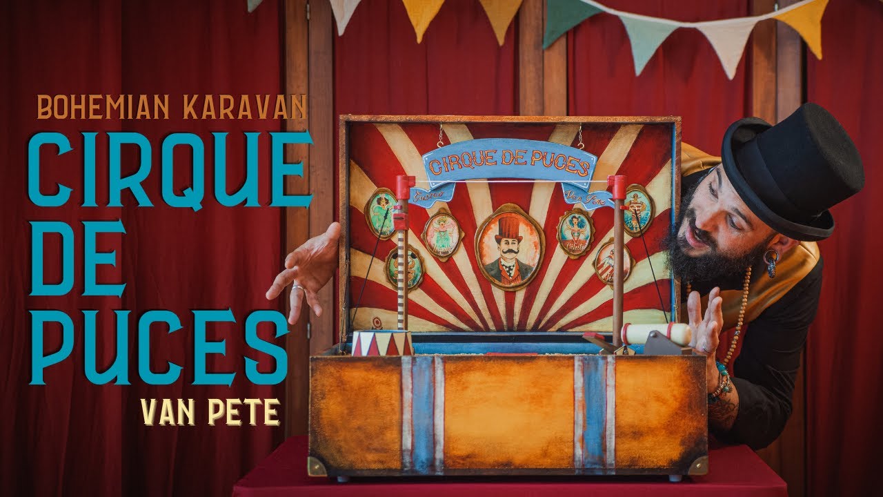 Cirque de Puces Van Pete - Entresort - Cie Bohemian Karavan
