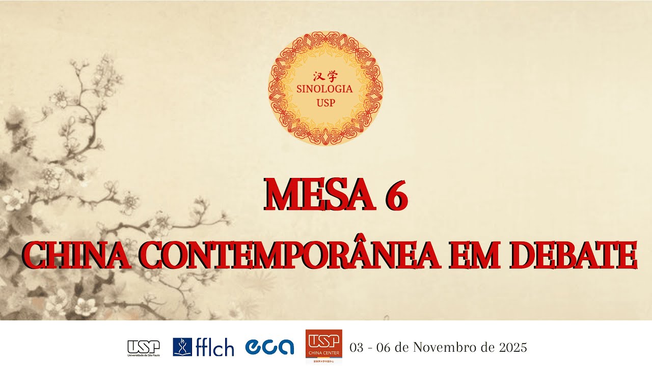 II Encontro de Sinologia da USP: Mesa 6 - China Contemporânea em Debate