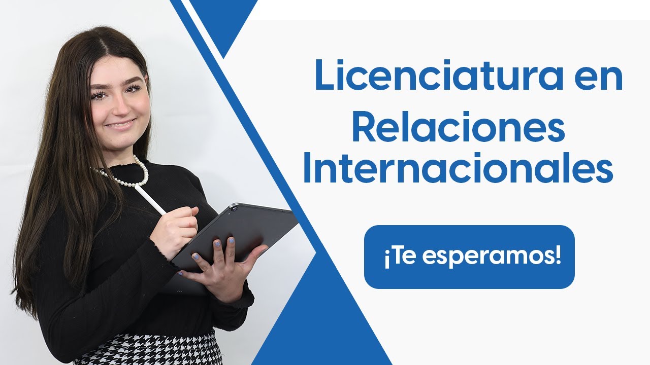 Licenciatura en Relaciones Internacionales UANL