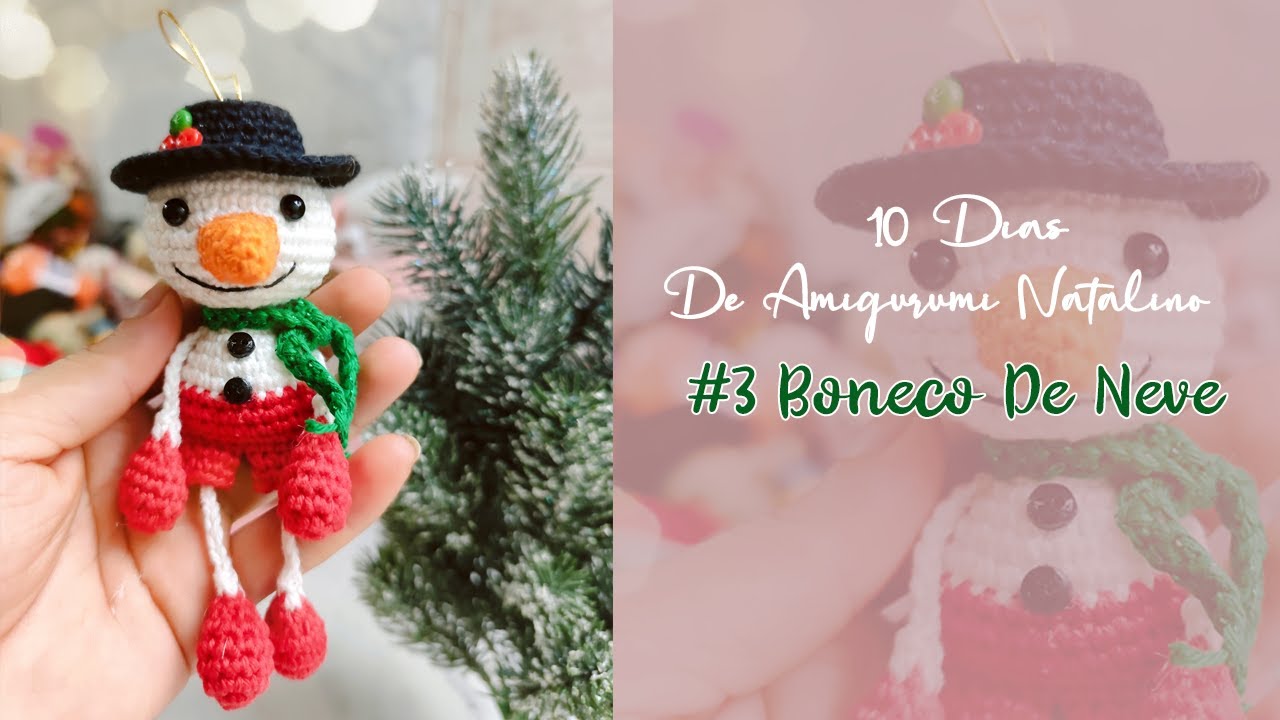 Dez Dias de Amigurumi Natalino - #3 BONECO DE NEVE