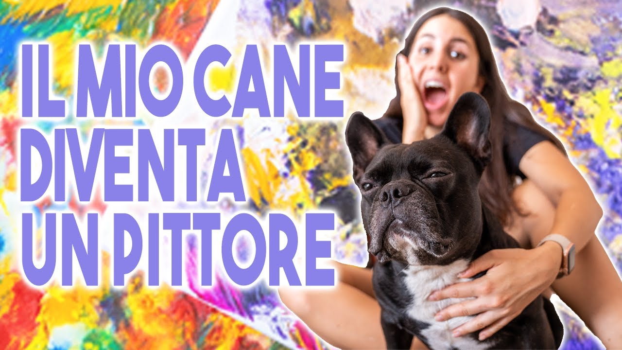 IL MIO CANE DIVENTA UN PITTORE 🎨🐶