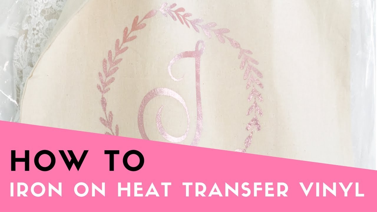 HOW TO: Use an Iron to apply Heat Transfer Vinyl