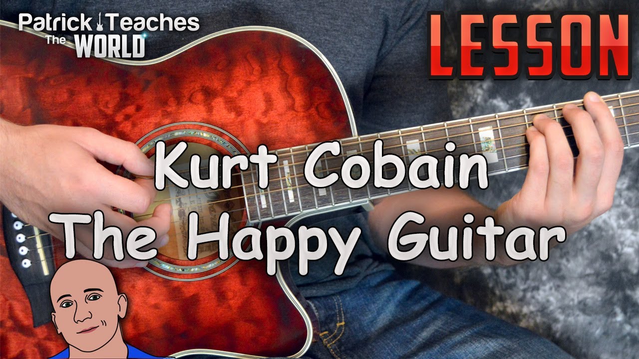 Kurt Cobain-The Happy Guitar-Tutorial-Tabs-Cover-Lesson