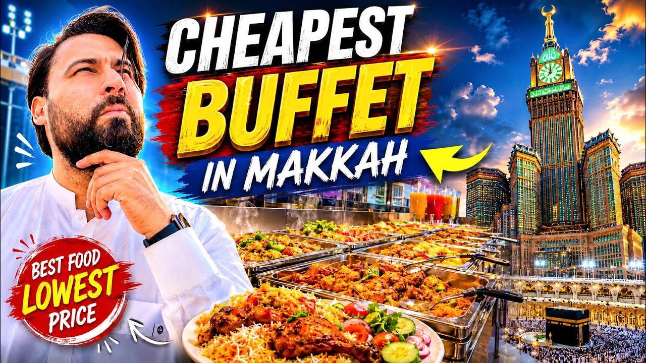 CHEAPEST Buffet  & CHEAPEST Hotel REVIEW NEAR MASJID AL- HARAM, MAKKAH - ٱَلْمَسْجِدُ ٱلْحَرَام