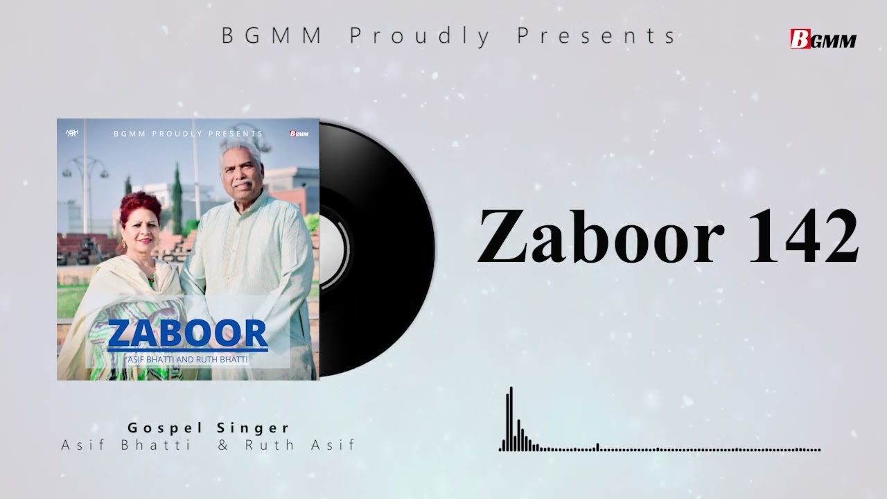 Zaboor 142 || Asif Bhatti and Ruth Asif || Bhatti Gospel Music Ministries || 2022