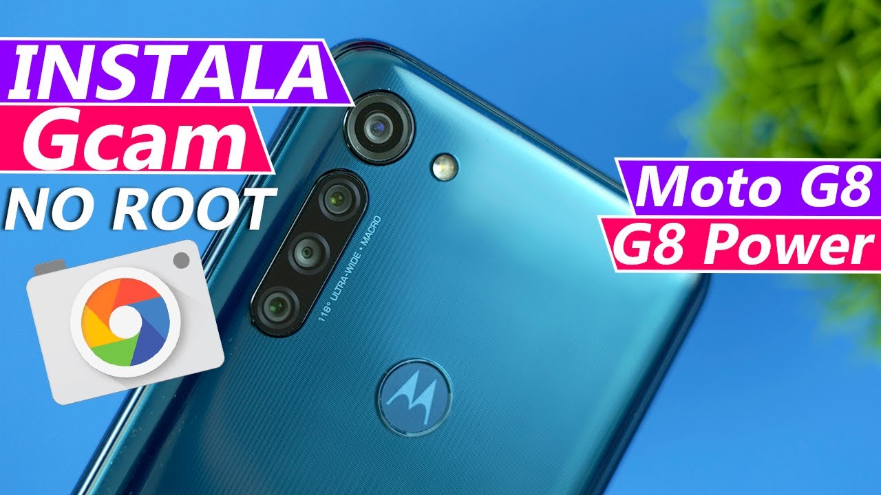 Instala GCAM Moto G8 POWER | cámara Google APK |
