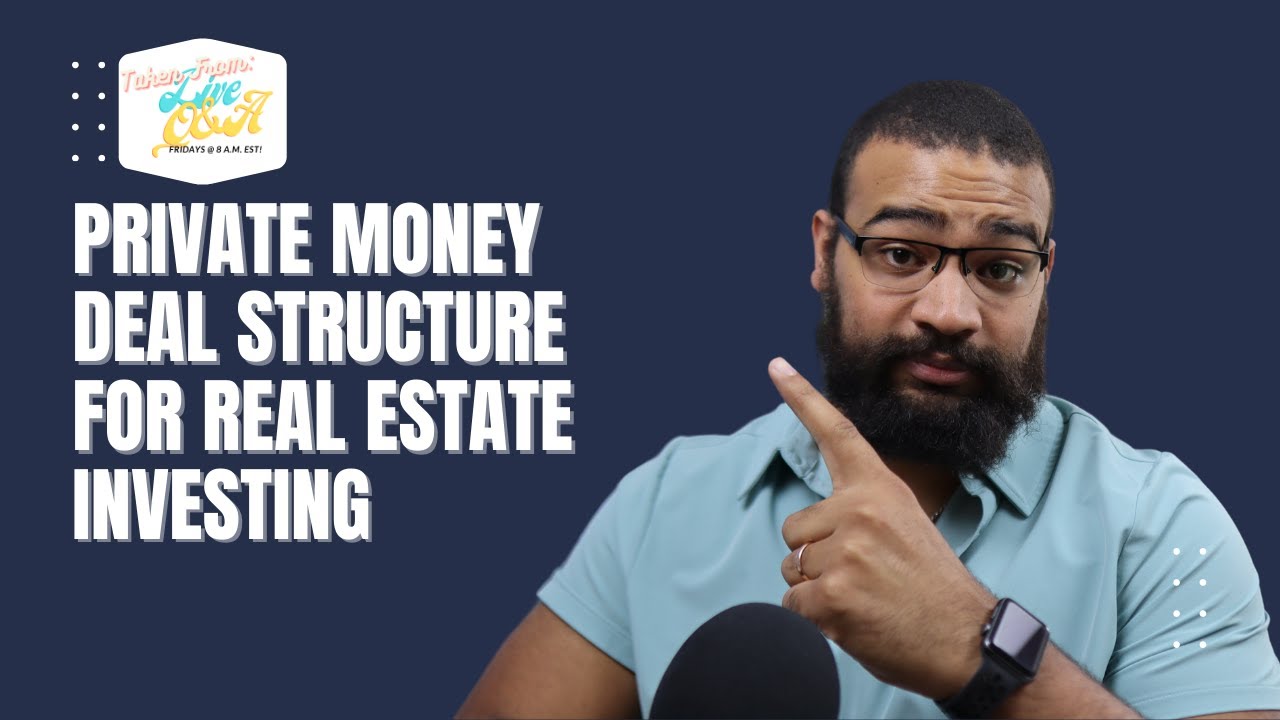 Private Money Deal Structure For Real Estate Investing