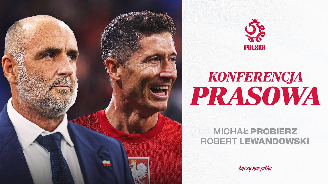 MICHAŁ PROBIERZ I ROBERT LEWANDOWSKI NA KONFERENCJI PRASOWEJ REPREZENTACJI POLSKI (RETRANSMISJA) ⚪🔴