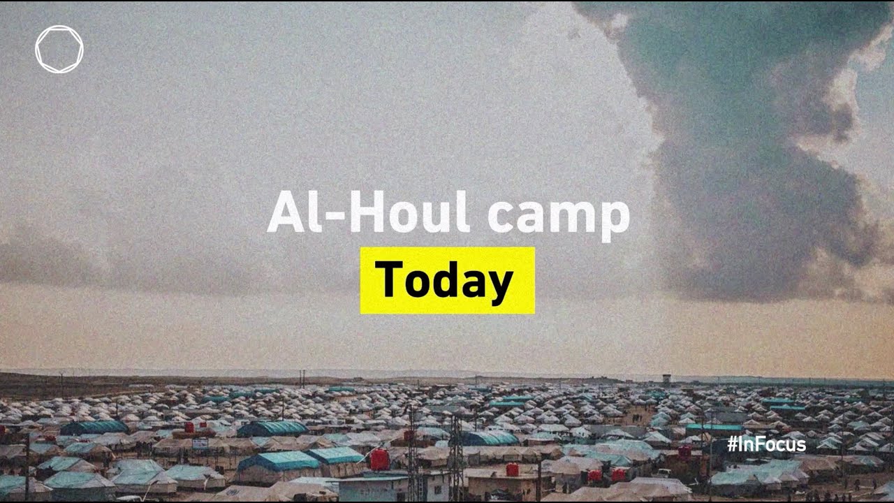 In Focus: Al-Houl camp