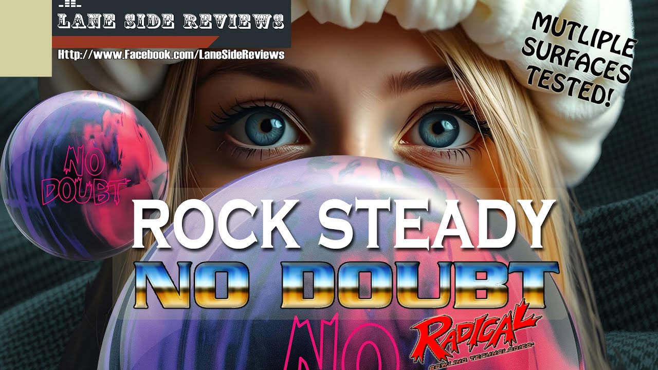 ROCK STEADY with the new RADICAL NO DOUBT SOLID?