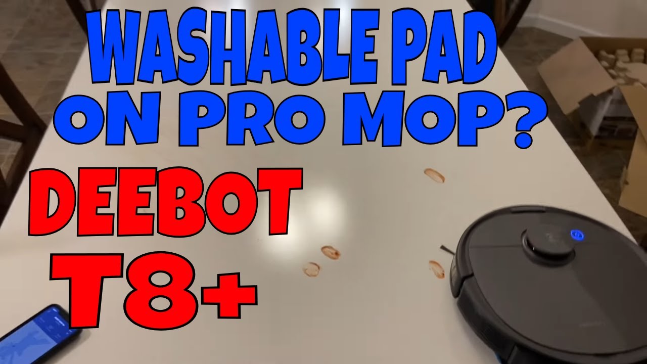 Deebot T8+ Robot Vacuum & MOP - Can you use washable pads on the PRO Attachment? CLEANUP TEST