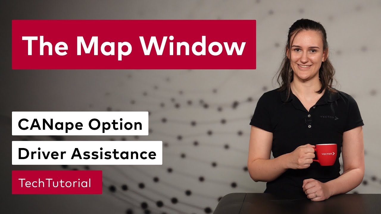 CANape Option Driver Assistance - The Map Window | #VectorTechTutorial