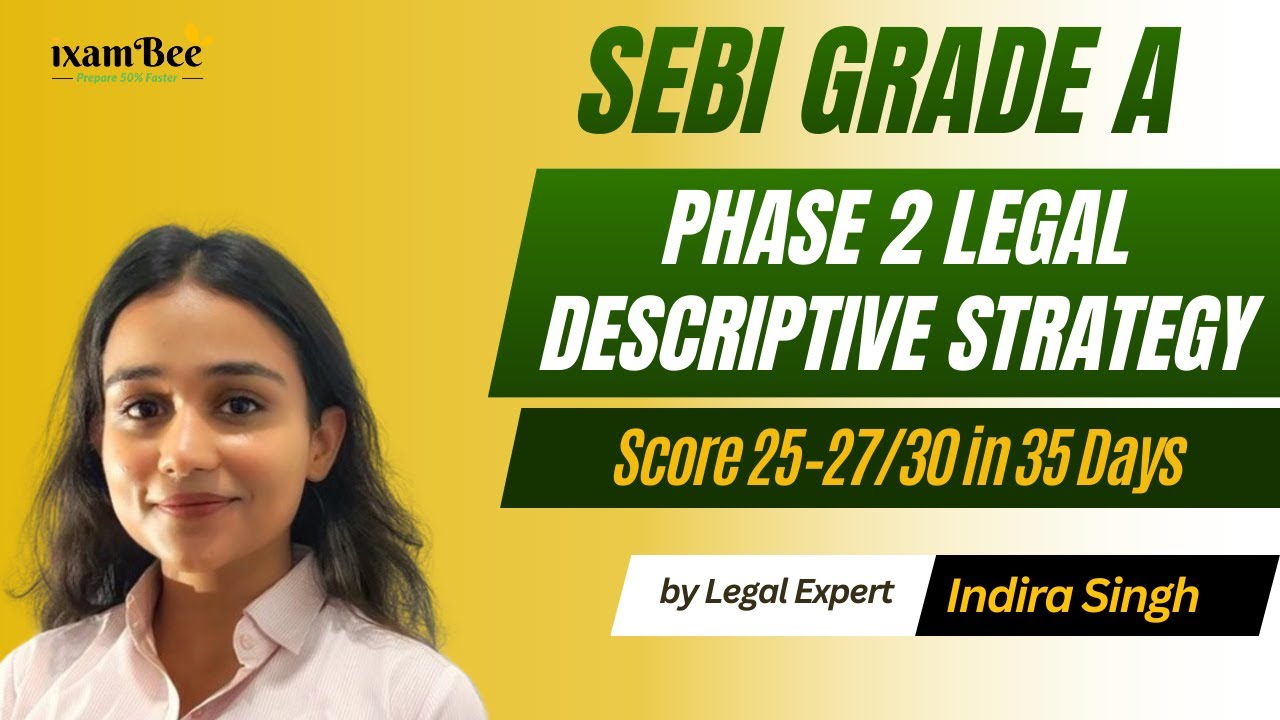 SEBI Grade A Phase 2 Legal Descriptive Strategy | Score 25–27/30 in 35 Days