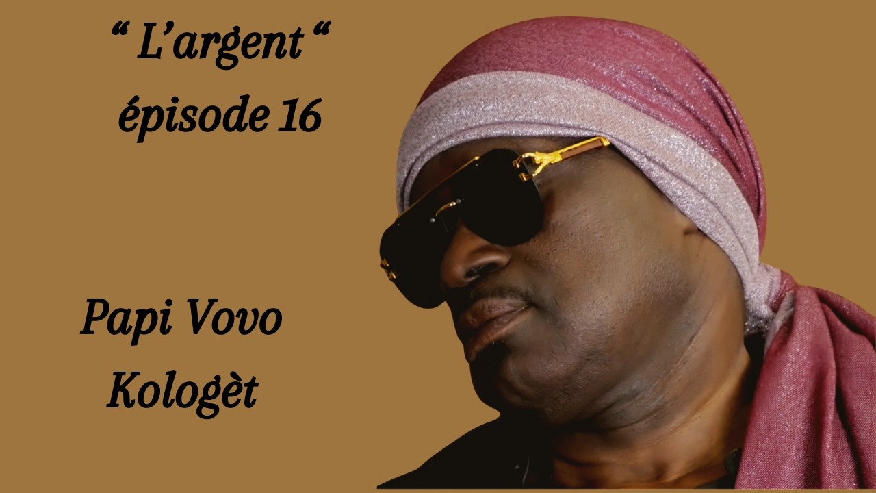 '' L'argent '' épisode 16 . Bòss, Jérôme, Mafia, Madan Bòss, Kòmè Céline.