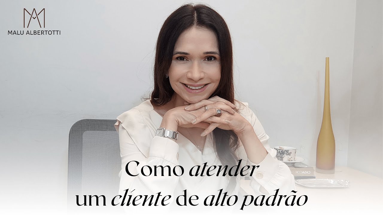 COMO ATENDER UM CLIENTE DE ALTO PADR&Atilde;O