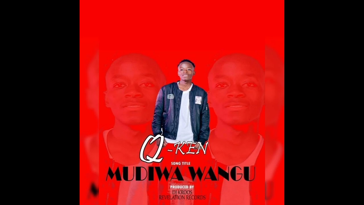Q-KEN_-_ Mudiwa wangu